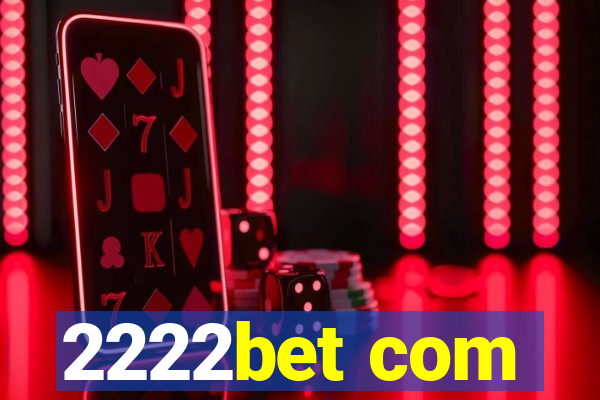 2222bet com